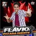 Flavio e Pizada Quente